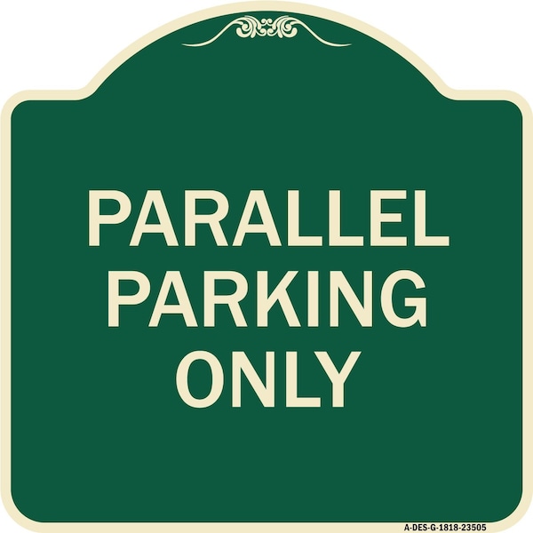 Parallel Parking Only Heavy-Gauge Aluminum Architectural Sign